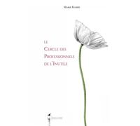 Le Cercle des Professionnels de l'Inutile - Marie Klimis - La Singuliere - broché - Roman