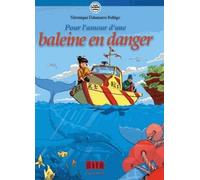 Le Cercle Des Sentinelles De La Terre Tome 1 - Pour L'amour D'une Baleine En Danger