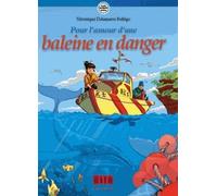Le Cercle Des Sentinelles De La Terre Tome 1 - Pour L'amour D'une Baleine En Danger