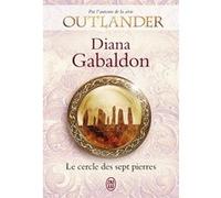 Le cercle des sept pierres Diana Gabaldon (Auteur), Philippe Safavi (Traduction), Benjamin Kuntzer (Traduction)