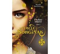 Le Cercle des Sorgiñak - l'Arbre source Begoña Barayazarra (Auteur)