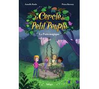 Le cercle du petit peuple - t01 - le cercle du petit peuple : le puits magique - RAULO/BAVEREY - Beluga - broché - Roman cadet