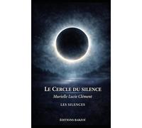 Le Cercle du silence: Ce qui ne disparait pas