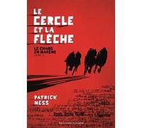 Le Cercle et la Flèche Patrick Ness (Auteur), Bruno Krebs (Traduction)