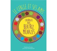 Le cercle et ses amis, Coloriages avec Beatriz Milhazes: Cahier de coloriage n° 7