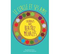 Le cercle et ses amis, Coloriages avec Beatriz Milhazes: Cahier de coloriage n° 7