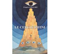 Le cercle infini - Francis Saillart - Le Mail - broché - Roman