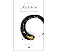 Le Cercle Infini - Méditations Sur Le Sûtra Du Coeur