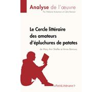 Le Cercle littéraire des amateurs d'épluchures de patates de Mary Ann Shaffer et Annie Barrows (Analyse de l'oeuvre): Analyse complète et résumé détaillé de l'oeuvre