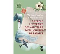 Le cercle littéraire des amateurs d'épluchures de patates - Mary Ann Shaffer - 10/18 - Poche - Roman