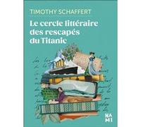 Le cercle littéraire des rescapés du Titanic Jacqueline Odin (Traduction), Timothy Schaffert (Auteur)