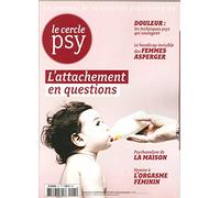 Le Cercle Psy N 21 l Attachement en Question Juin/Juillet/Aout 2016