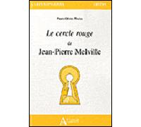 Le Cercle Rouge De Jean-Pierre Melville