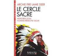 Le Cercle sacré (Espaces Libres - Terre Indienne) Archie Fire Lame Deer (Auteur), Michel Valmary (Traduction)