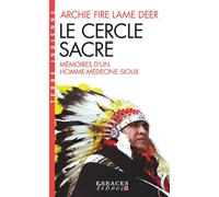 Le Cercle sacré – Mémoire d'un homme-médecine Sioux – Les Éditions Albin Michel