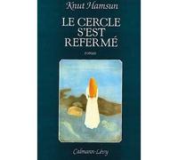 Le Cercle s'est refermé - Knut Hamsun - Calmann-Levy - broché - Livre