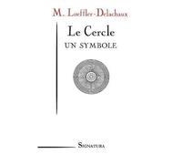 Le cercle Un symbole - LOEFFLER-DELACHAUX - Signatura - broché - Essai
