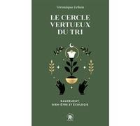 Le cercle vertueux du tri Veronique Lebon (Auteur)