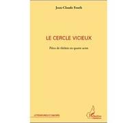 Le cercle vicieux Jean-Claude Fouth (Auteur)