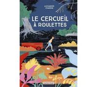 Le cercueil à roulettes Alexandre Chardin (Auteur)