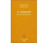 Le Cérémonial - Rituel De La Psychanalyse