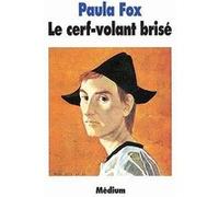 Le cerf-volant brisé Paula Fox (Auteur), Diane Ménard (Traduction), Michel Ciry (Illustration)