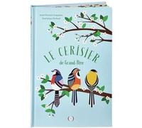 Le cerisier de Grand-Père Anne-Florence Lemasson (Auteur), Dominique Ehrhard (Auteur)