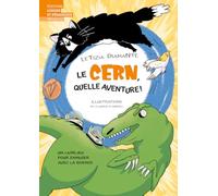 Le Cern, quelle aventure!