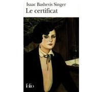Le Certificat Isaac Bashevis Singer (Auteur), Marie-Pierre Bay (Traduction)
