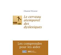 Cerveau Atemporel Des Dyslexiques - Les Comprendre Et Les Aider