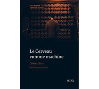 Le cerveau comme machine Génies et surdoués à l'écran - Olivier Caira - Georg - broché - Essai
