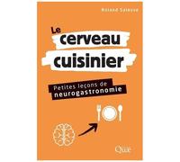 Le Cerveau Cuisinier - Petites Leçons De Neurogastronomie