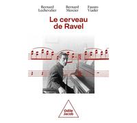 Le Cerveau de Ravel - Bernard Mercier - Odile Jacob - broché - Etude