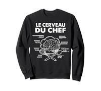 Le Cerveau du Chef Cuisine Food Cuisinier Chef cuisto Drôle Sweatshirt