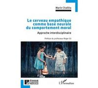 Le cerveau empathique comme base neurale du comportement moral: Approche interdisciplinaire