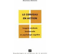 Le cerveau en action Stanislas Dehaene (Auteur)