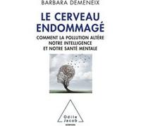 Le Cerveau endommagé Barbara Demeneix (Auteur)
