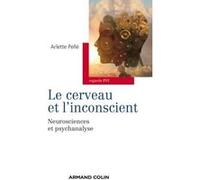 Le cerveau et l'inconscient: Neurosciences et psychanalyse