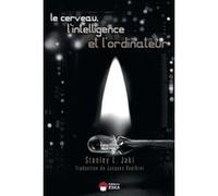 Le cerveau l intelligence et l ordinateur Jacques Vauthier (Auteur), Stanley L. Jaki (Auteur)