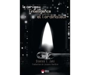 Le cerveau l intelligence et l ordinateur Jacques Vauthier (Auteur), Stanley L. Jaki (Auteur)