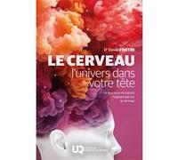 Le cerveau, l'univers dans votre tête David Fortin (Auteur)