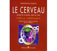 LE CERVEAU.: Moteur de la raison, siège de l'âme