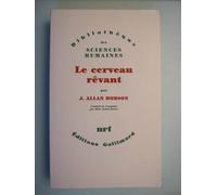 Le cerveau rêvant J. Allan Hobson (Auteur), Rose Saint James (Traduction)