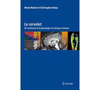 Mario Manto – Le cervelet – De l'anatomie et la physiologie à la clinique humaine – Broché