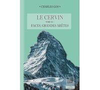 Le Cervin (T2 : faces, grandes arêtes)
