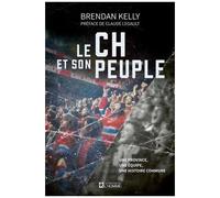 Le Ch Et Son Peuple - Une Province, Une Équipe, Une Histoire Commune