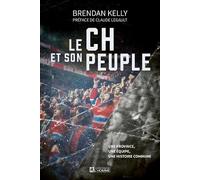Le CH et son peuple: Une province, une équipe, une histoire commune