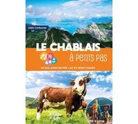 Le Chablais à petits pas: 40 balades entre lac et montagnes