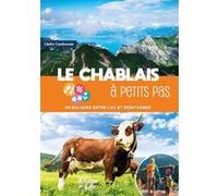 Le chablais a petits pas 40 balades entre lac et montagnes Cédric Cordonnier (Auteur)