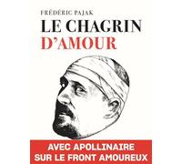 Le Chagrin d'amour - Frédéric Pajak - Noir Sur Blanc - broché - Essai